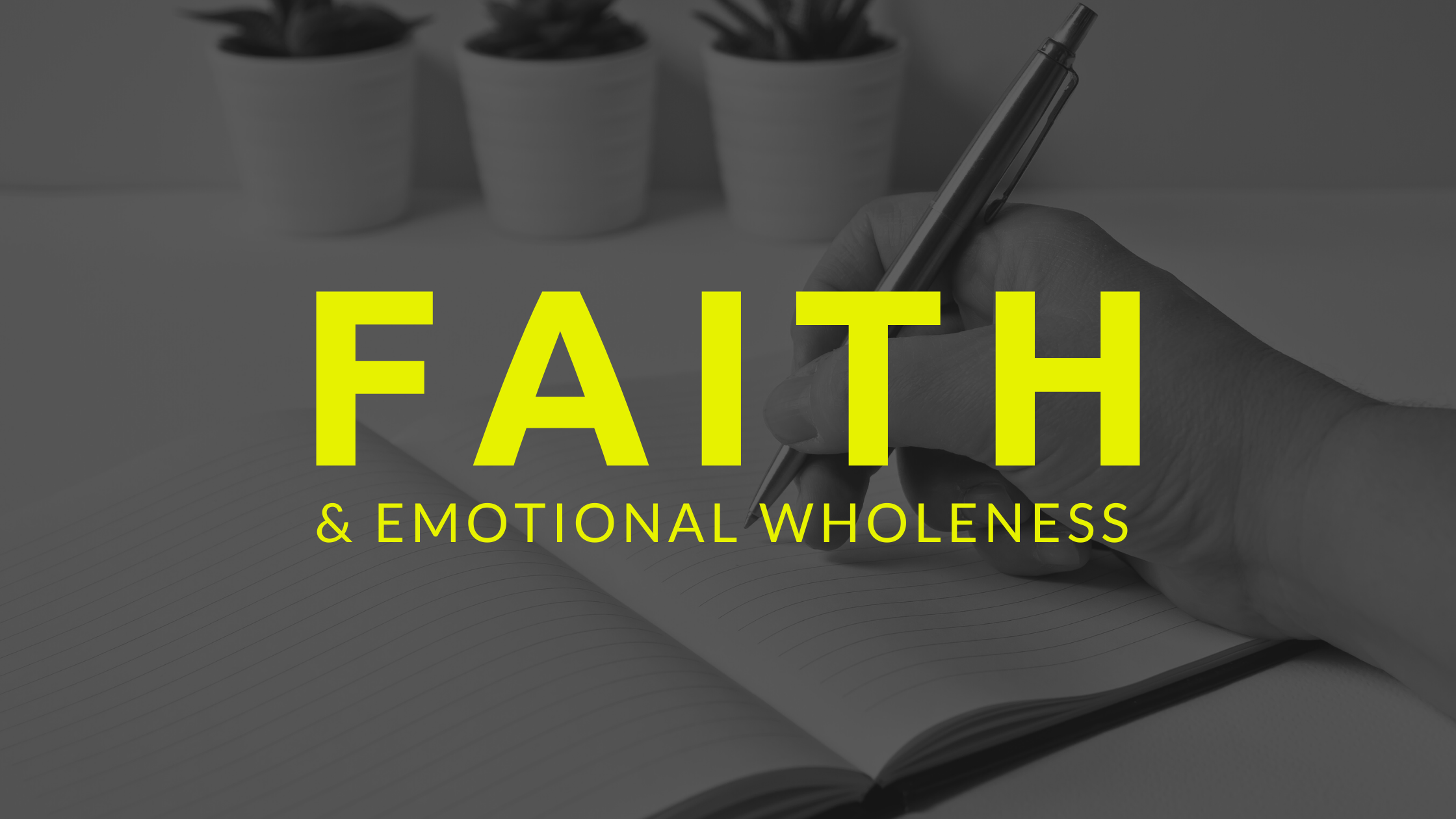 Faith and emotional wholeness